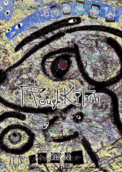 【MZ007】Rough-Kitsch